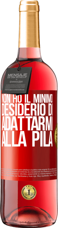 29,95 € Spedizione Gratuita | Vino rosato Edizione ROSÉ Non ho il minimo desiderio di adattarmi alla pila Etichetta Rossa. Etichetta personalizzabile Vino giovane Raccogliere 2024 Tempranillo