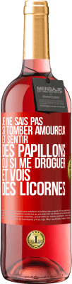 29,95 € Envoi gratuit | Vin rosé Édition ROSÉ Je ne sais pas si tomber amoureux et sentir des papillons ou si me droguer et vois des licornes Étiquette Rouge. Étiquette personnalisable Vin jeune Récolte 2024 Tempranillo