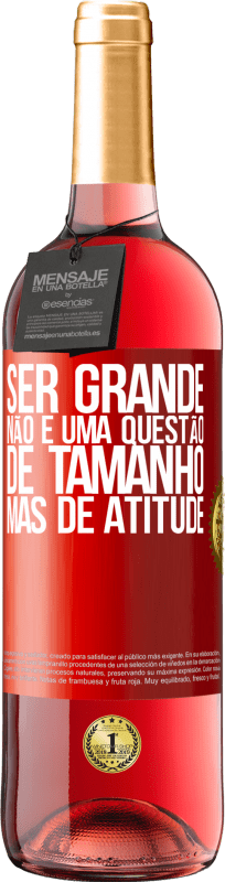 29,95 € Envio grátis | Vinho rosé Edição ROSÉ Ser grande não é uma questão de tamanho, mas de atitude Etiqueta Vermelha. Etiqueta personalizável Vinho jovem Colheita 2024 Tempranillo