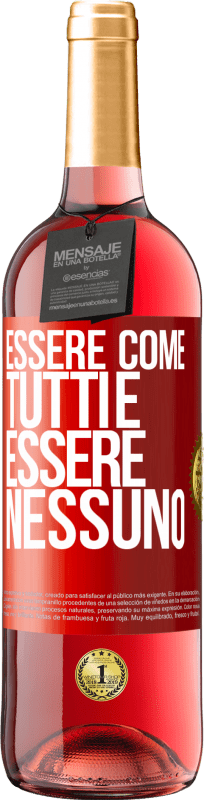 29,95 € Spedizione Gratuita | Vino rosato Edizione ROSÉ Essere come tutti è essere nessuno Etichetta Rossa. Etichetta personalizzabile Vino giovane Raccogliere 2024 Tempranillo