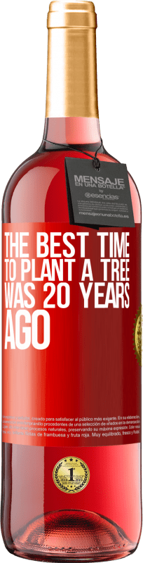 29,95 € 免费送货 | 桃红葡萄酒 ROSÉ版 植树的最佳时间是20年前 红色标签. 可自定义的标签 青年酒 收成 2023 Tempranillo