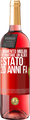 29,95 € Spedizione Gratuita | Vino rosato Edizione ROSÉ Il momento migliore per piantare un albero è stato 20 anni fa Etichetta Rossa. Etichetta personalizzabile Vino giovane Raccogliere 2024 Tempranillo