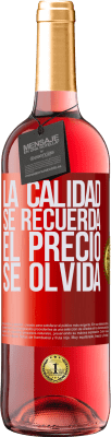 29,95 € Envío gratis | Vino Rosado Edición ROSÉ La calidad se recuerda, el precio se olvida Etiqueta Roja. Etiqueta personalizable Vino joven Cosecha 2024 Tempranillo