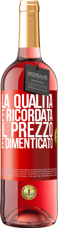 29,95 € Spedizione Gratuita | Vino rosato Edizione ROSÉ La qualità è ricordata, il prezzo è dimenticato Etichetta Rossa. Etichetta personalizzabile Vino giovane Raccogliere 2024 Tempranillo