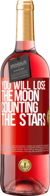 29,95 € Free Shipping | Rosé Wine ROSÉ Edition You will lose the moon counting the stars Red Label. Customizable label Young wine Harvest 2023 Tempranillo