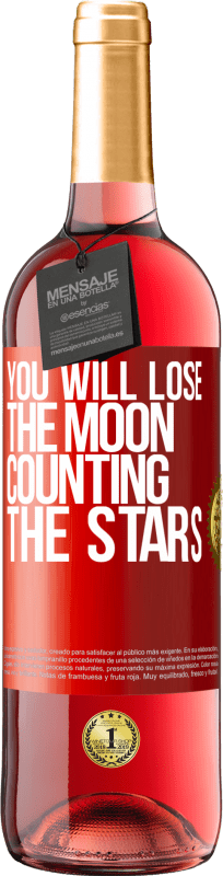 29,95 € Бесплатная доставка | Розовое вино Издание ROSÉ Вы потеряете луну, считая звезды Красная метка. Настраиваемая этикетка Молодое вино Урожай 2023 Tempranillo