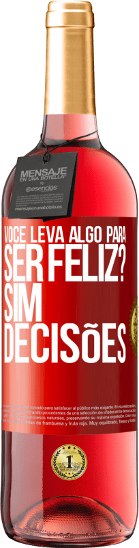 29,95 € Envio grátis | Vinho rosé Edição ROSÉ você leva algo para ser feliz? Sim, decisões Etiqueta Vermelha. Etiqueta personalizável Vinho jovem Colheita 2024 Tempranillo