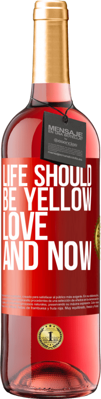 29,95 € Free Shipping | Rosé Wine ROSÉ Edition Life should be yellow. Love and now Red Label. Customizable label Young wine Harvest 2024 Tempranillo