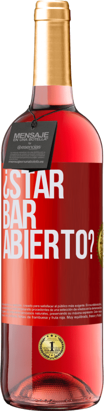 29,95 € Kostenloser Versand | Roséwein ROSÉ Ausgabe ¿STAR BAR abierto? Rote Markierung. Anpassbares Etikett Junger Wein Ernte 2021 Tempranillo