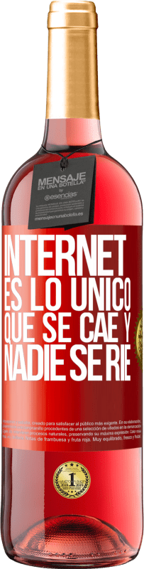 29,95 € Envío gratis | Vino Rosado Edición ROSÉ Internet es lo único que se cae y nadie se ríe Etiqueta Roja. Etiqueta personalizable Vino joven Cosecha 2024 Tempranillo