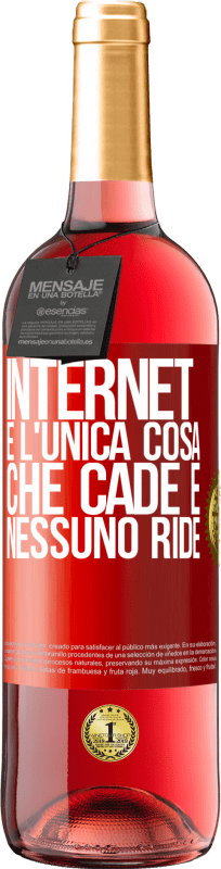 29,95 € Spedizione Gratuita | Vino rosato Edizione ROSÉ Internet è l'unica cosa che cade e nessuno ride Etichetta Rossa. Etichetta personalizzabile Vino giovane Raccogliere 2025 Tempranillo