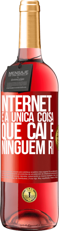 29,95 € Envio grátis | Vinho rosé Edição ROSÉ Internet é a única coisa que cai e ninguém ri Etiqueta Vermelha. Etiqueta personalizável Vinho jovem Colheita 2025 Tempranillo