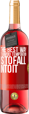 29,95 € Free Shipping | Rosé Wine ROSÉ Edition The best way to avoid temptation is to fall into it Red Label. Customizable label Young wine Harvest 2025 Tempranillo