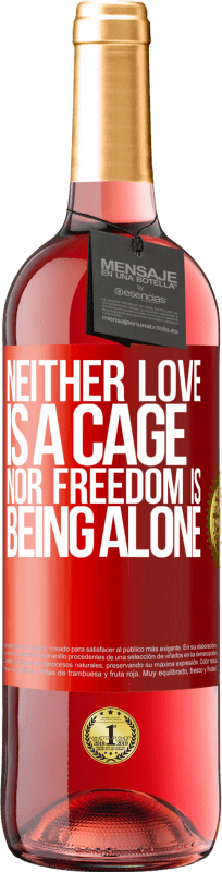 29,95 € Free Shipping | Rosé Wine ROSÉ Edition Neither love is a cage, nor freedom is being alone Red Label. Customizable label Young wine Harvest 2024 Tempranillo