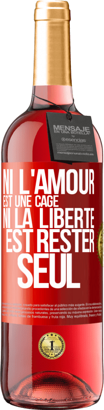 29,95 € Envoi gratuit | Vin rosé Édition ROSÉ Ni l'amour est une cage, ni la liberté est rester seul Étiquette Rouge. Étiquette personnalisable Vin jeune Récolte 2024 Tempranillo