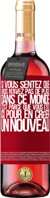 29,95 € Envoi gratuit | Vin rosé Édition ROSÉ Si vous sentez que vous n'avez pas de place dans ce monde, c'est parce que vous êtes ici pour en créer un nouveau Étiquette Rouge. Étiquette personnalisable Vin jeune Récolte 2023 Tempranillo