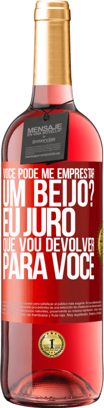 29,95 € Envio grátis | Vinho rosé Edição ROSÉ você pode me emprestar um beijo? Eu juro que vou devolver para você Etiqueta Vermelha. Etiqueta personalizável Vinho jovem Colheita 2024 Tempranillo