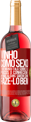 29,95 € Envio grátis | Vinho rosé Edição ROSÉ Vinho, como sexo, todo mundo fala sobre ele, poucos o conhecem e apenas alguns sabem como fazê-lo bem Etiqueta Vermelha. Etiqueta personalizável Vinho jovem Colheita 2024 Tempranillo