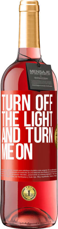29,95 € Free Shipping | Rosé Wine ROSÉ Edition Turn off the light and turn me on Red Label. Customizable label Young wine Harvest 2022 Tempranillo