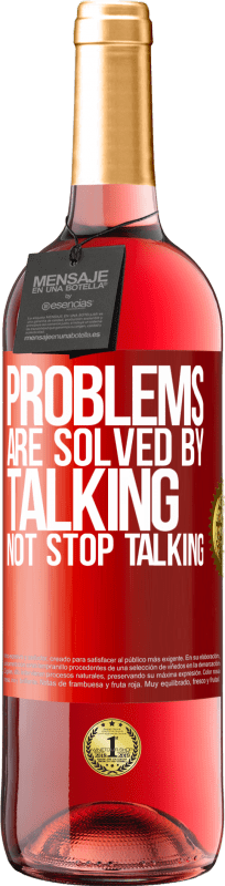 29,95 € Free Shipping | Rosé Wine ROSÉ Edition Problems are solved by talking, not stop talking Red Label. Customizable label Young wine Harvest 2023 Tempranillo
