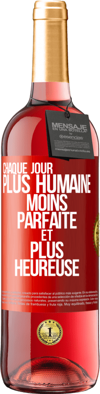 29,95 € Envoi gratuit | Vin rosé Édition ROSÉ Chaque jour plus humaine, moins parfaite et plus heureuse Étiquette Rouge. Étiquette personnalisable Vin jeune Récolte 2024 Tempranillo