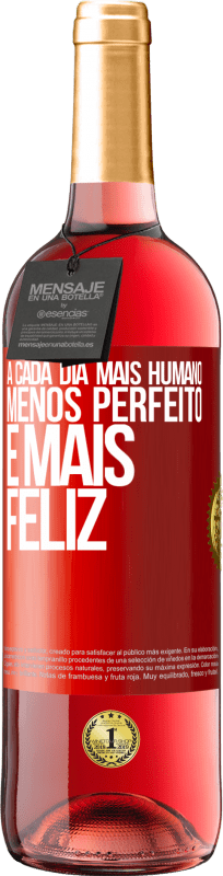 29,95 € Envio grátis | Vinho rosé Edição ROSÉ A cada dia mais humano, menos perfeito e mais feliz Etiqueta Vermelha. Etiqueta personalizável Vinho jovem Colheita 2024 Tempranillo