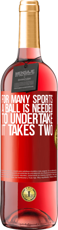 29,95 € 免费送货 | 桃红葡萄酒 ROSÉ版 对于许多运动来说，需要一个球。进行，需要两个 红色标签. 可自定义的标签 青年酒 收成 2023 Tempranillo