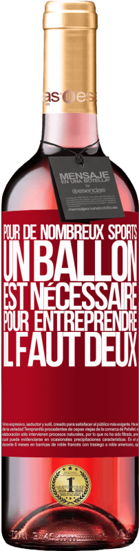 29,95 € Envoi gratuit | Vin rosé Édition ROSÉ Pour de nombreux sports, un ballon est nécessaire. Pour entreprendre, il faut deux Étiquette Rouge. Étiquette personnalisable Vin jeune Récolte 2024 Tempranillo