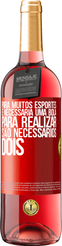 29,95 € Envio grátis | Vinho rosé Edição ROSÉ Para muitos esportes, é necessária uma bola. Para realizar, são necessários dois Etiqueta Vermelha. Etiqueta personalizável Vinho jovem Colheita 2024 Tempranillo