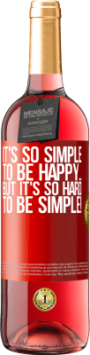 29,95 € Free Shipping | Rosé Wine ROSÉ Edition It's so simple to be happy ... But it's so hard to be simple! Red Label. Customizable label Young wine Harvest 2023 Tempranillo