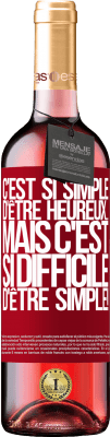 29,95 € Envoi gratuit | Vin rosé Édition ROSÉ C'est si simple d'être heureux ... Mais c'est si difficile d'être simple! Étiquette Rouge. Étiquette personnalisable Vin jeune Récolte 2024 Tempranillo