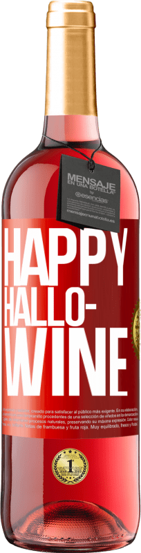29,95 € 送料無料 | ロゼワイン ROSÉエディション Happy Hallo-Wine 赤いタグ. カスタマイズ可能なラベル 若いワイン 収穫 2025 Tempranillo
