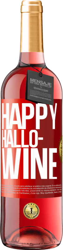 29,95 € Free Shipping | Rosé Wine ROSÉ Edition Happy Hallo-Wine Red Label. Customizable label Young wine Harvest 2023 Tempranillo