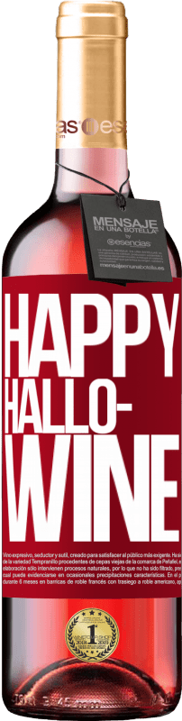 29,95 € Envoi gratuit | Vin rosé Édition ROSÉ Happy Hallo-Wine Étiquette Rouge. Étiquette personnalisable Vin jeune Récolte 2024 Tempranillo