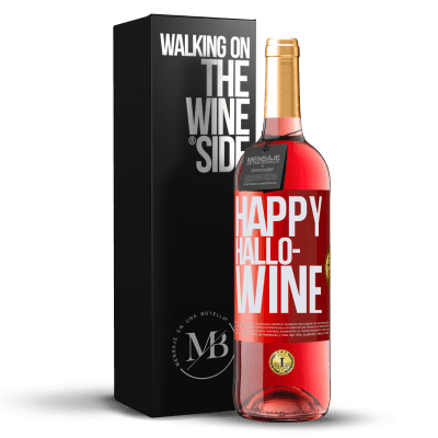 «Happy Hallo-Wine» ROSÉ Ausgabe