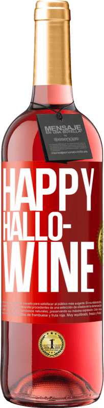 29,95 € Envio grátis | Vinho rosé Edição ROSÉ Happy Hallo-Wine Etiqueta Vermelha. Etiqueta personalizável Vinho jovem Colheita 2023 Tempranillo
