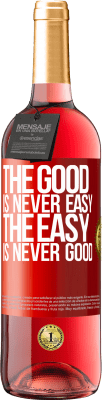 29,95 € Free Shipping | Rosé Wine ROSÉ Edition The good is never easy. The easy is never good Red Label. Customizable label Young wine Harvest 2023 Tempranillo