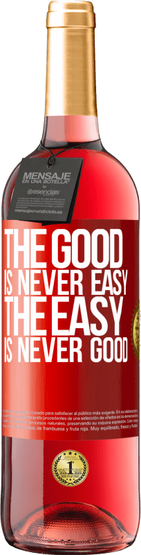 29,95 € Free Shipping | Rosé Wine ROSÉ Edition The good is never easy. The easy is never good Red Label. Customizable label Young wine Harvest 2024 Tempranillo