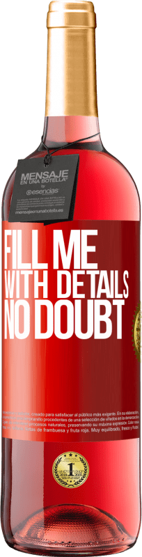 29,95 € 免费送货 | 桃红葡萄酒 ROSÉ版 毫无疑问，请填写我的详细信息 红色标签. 可自定义的标签 青年酒 收成 2025 Tempranillo