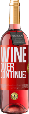 29,95 € Kostenloser Versand | Roséwein ROSÉ Ausgabe Wine over. Continue? Rote Markierung. Anpassbares Etikett Junger Wein Ernte 2025 Tempranillo