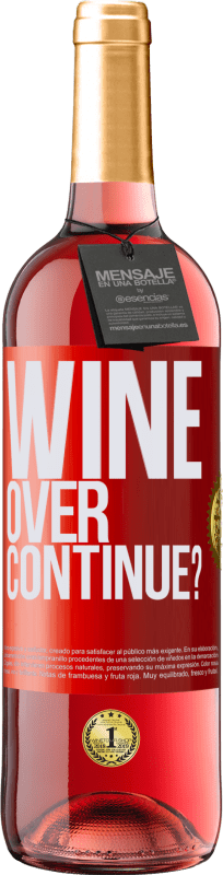 29,95 € Kostenloser Versand | Roséwein ROSÉ Ausgabe Wine over. Continue? Rote Markierung. Anpassbares Etikett Junger Wein Ernte 2023 Tempranillo