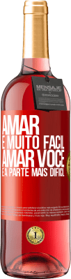 29,95 € Envio grátis | Vinho rosé Edição ROSÉ Amar é muito fácil, amar você é a parte mais difícil Etiqueta Vermelha. Etiqueta personalizável Vinho jovem Colheita 2023 Tempranillo