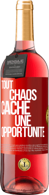 29,95 € Envoi gratuit | Vin rosé Édition ROSÉ Tout chaos cache une opportunité Étiquette Rouge. Étiquette personnalisable Vin jeune Récolte 2023 Tempranillo