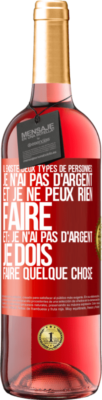 29,95 € Envoi gratuit | Vin rosé Édition ROSÉ Il existe deux types de personnes: Je n'ai pas d'argent et je ne peux rien faire; et: Je n'ai pas d'argent, je dois faire quelqu Étiquette Rouge. Étiquette personnalisable Vin jeune Récolte 2024 Tempranillo