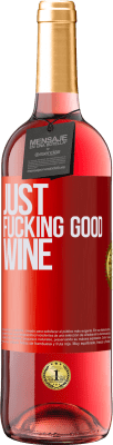 29,95 € Kostenloser Versand | Roséwein ROSÉ Ausgabe Just fucking good wine Rote Markierung. Anpassbares Etikett Junger Wein Ernte 2023 Tempranillo