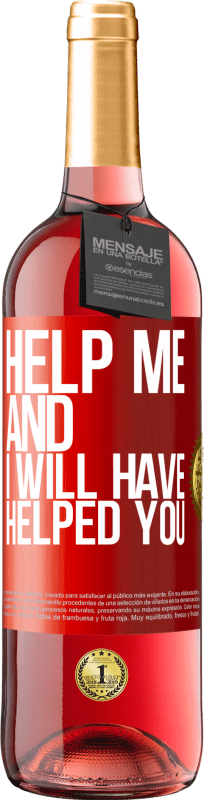 29,95 € 送料無料 | ロゼワイン ROSÉエディション 私を助けてください、私はあなたを助けたでしょう 赤いタグ. カスタマイズ可能なラベル 若いワイン 収穫 2023 Tempranillo