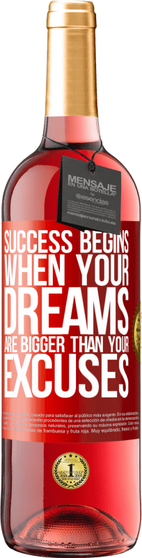 29,95 € Free Shipping | Rosé Wine ROSÉ Edition Success begins when your dreams are bigger than your excuses Red Label. Customizable label Young wine Harvest 2023 Tempranillo