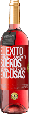 29,95 € Envío gratis | Vino Rosado Edición ROSÉ El éxito comienza cuando tus sueños son más grandes que tus excusas Etiqueta Roja. Etiqueta personalizable Vino joven Cosecha 2024 Tempranillo