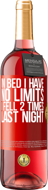 29,95 € 送料無料 | ロゼワイン ROSÉエディション ベッドで私は制限がありません。私は昨夜2回倒れました 赤いタグ. カスタマイズ可能なラベル 若いワイン 収穫 2025 Tempranillo