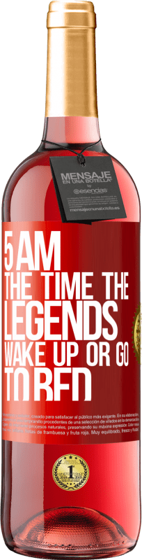 29,95 € Free Shipping | Rosé Wine ROSÉ Edition 5 AM. The time the legends wake up or go to bed Red Label. Customizable label Young wine Harvest 2023 Tempranillo